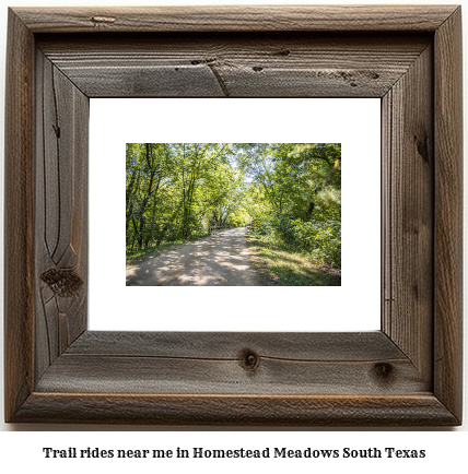 trail rides near me in Homestead Meadows South, Texas